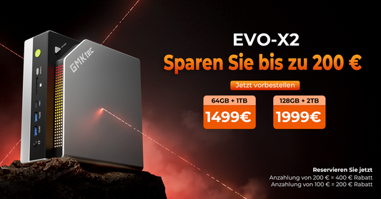 🚀 GMKtec EVO-X2 AI Mini PC | AMD Ryzen™ AI Max+ 395 - Vorbestellung JETZT verfügbar!