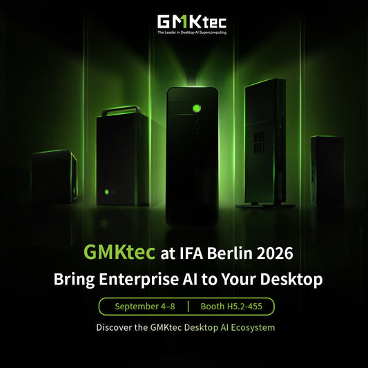 GMKtec at IFA 2026: Bringing Local AI Computing to the Desktop